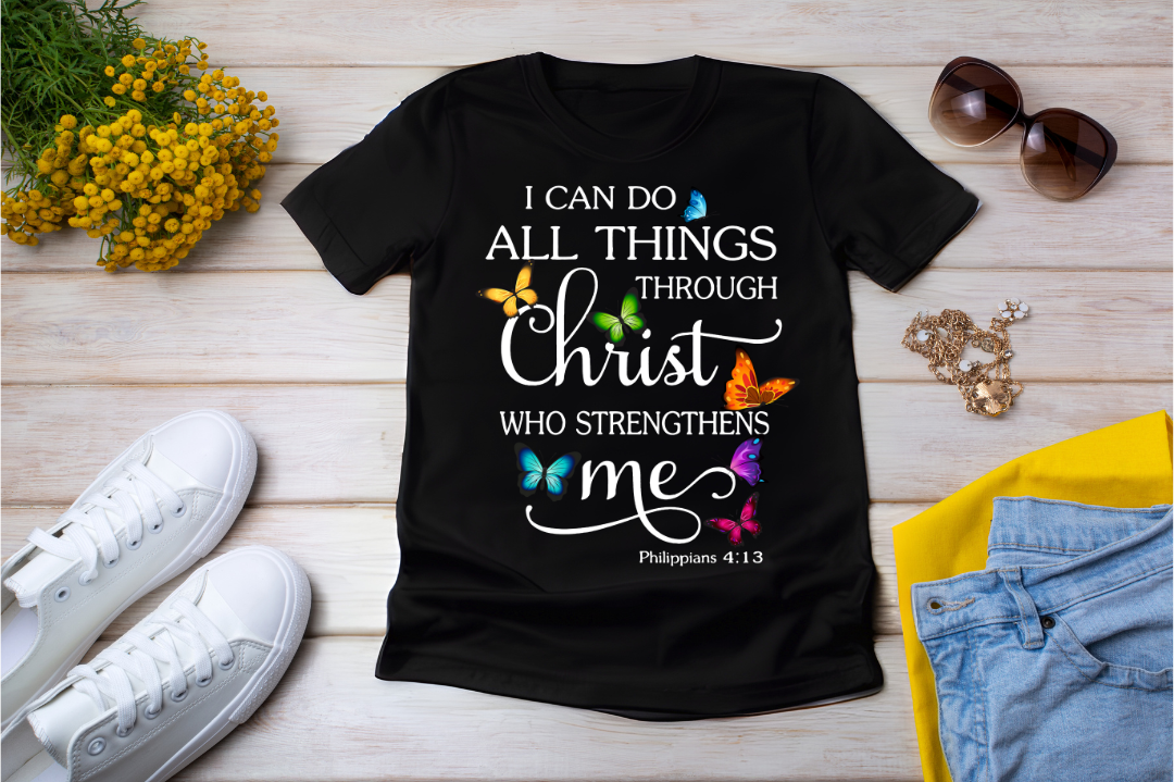 I Can Do All Things Through Christ T-Shirt