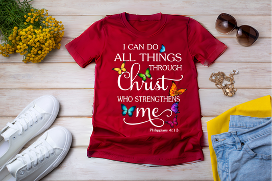 I Can Do All Things Through Christ  T-Shirt