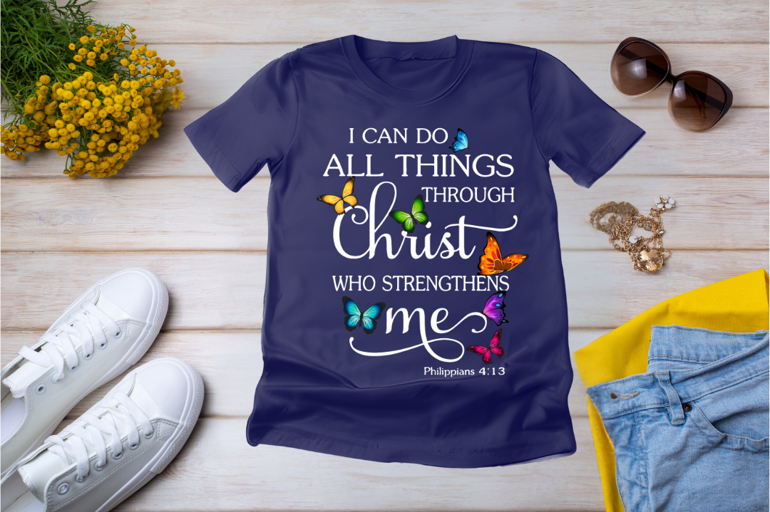 I Can Do All Things Through Christ T-Shirt