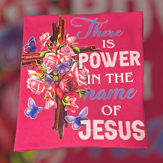 There Is Power In The Name Jesus T-shirt