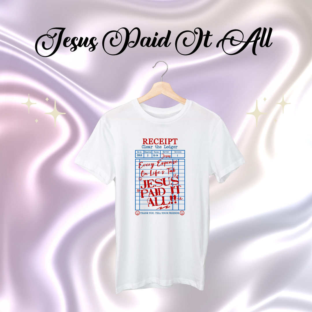 Receipt Jesus Paid For It All-Red