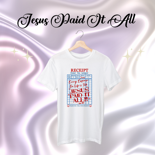 Receipt Jesus Paid For It All-Red