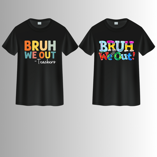 BRUH We Out T-Shirts