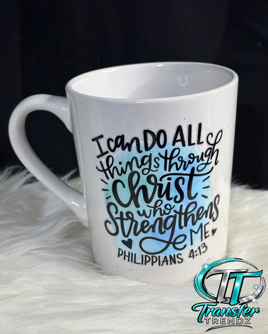 I Can Do All Things Through Christ Mug