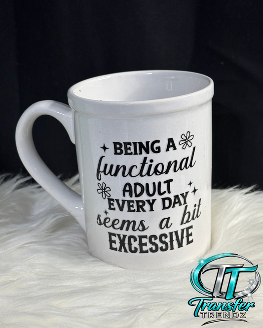Being A Functional Adult Everyday Mug