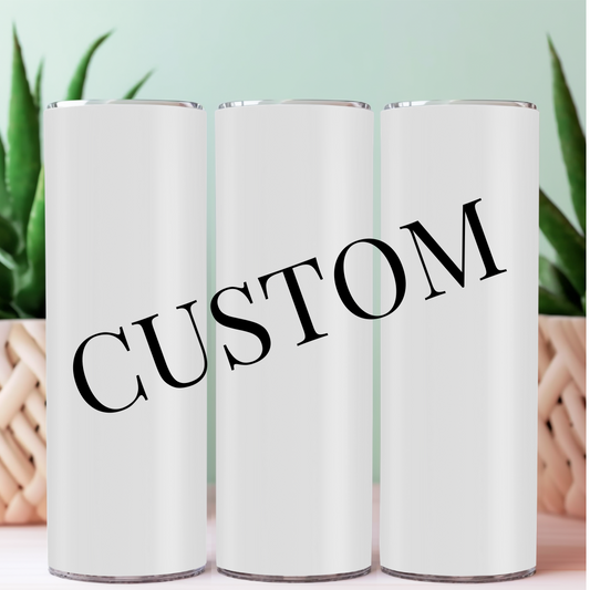 Custom Tumbler