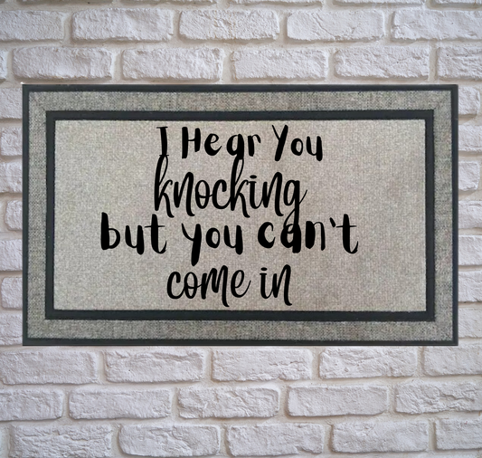 You Can't Come In Door Mat