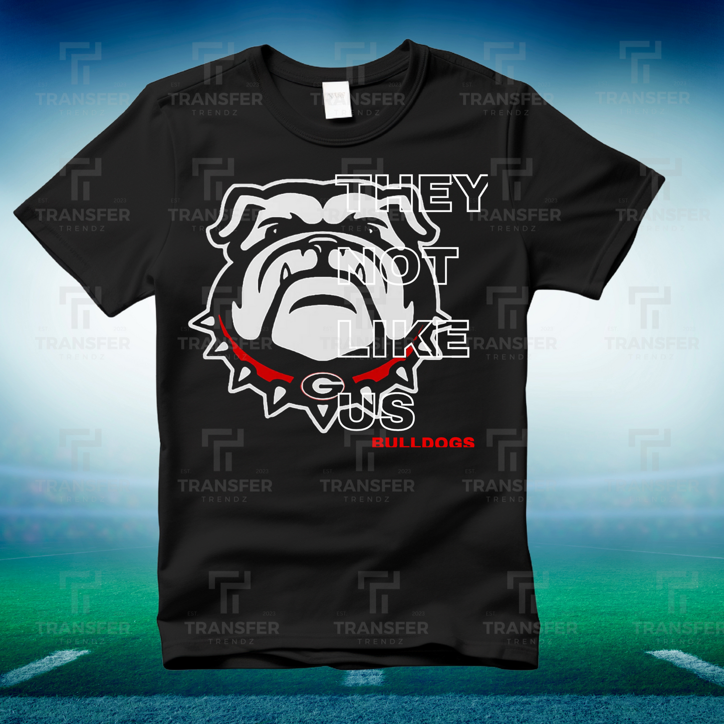 UGA Bulldogs  - They Not Like Us T-Shirt