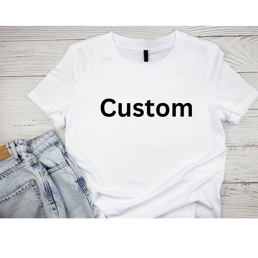 Custom T-Shirt